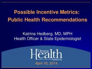 Possible Incentive Metrics: Public Health Recommendations