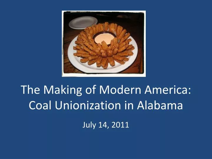 the making of modern america coal unionization in alabama