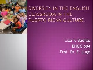 Diversity in the English classroom in the Puerto Rican culture.