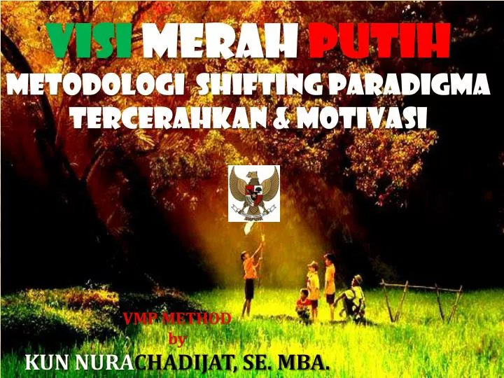 visi merah putih metodologi shifting paradigma tercerahkan motivasi