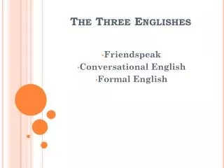 The Three Englishes