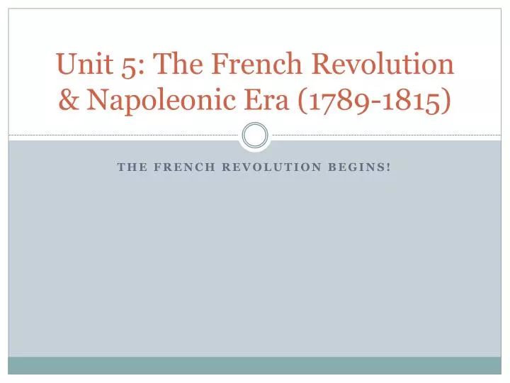 unit 5 the french revolution napoleonic era 1789 1815