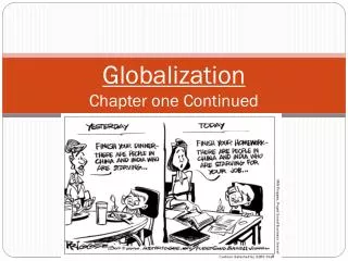 Globalization Chapter one Continued