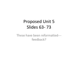 Proposed Unit 5 Slides 63- 73