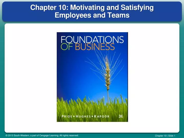 chapter 10 motivating and satisfying employees and teams