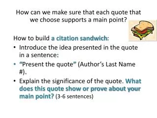 How can we make sure that each quote that we choose supports a main point ?