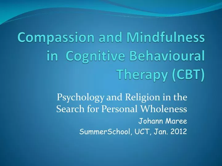 compassion and mindfulness in cognitive behavioural therapy cbt