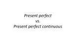Present perfect vs. Present perfect continuous
