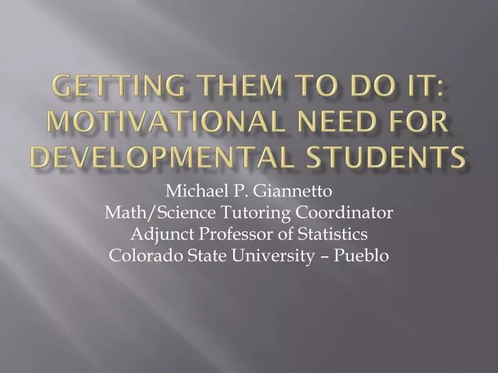getting them to do it motivational need for developmental students