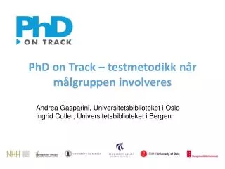 phd on track testmetodikk n r m lgruppen involveres