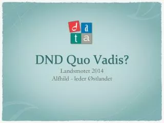 dnd quo vadis
