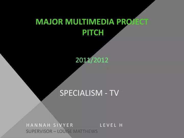 major multimedia project pitch 2011 2012
