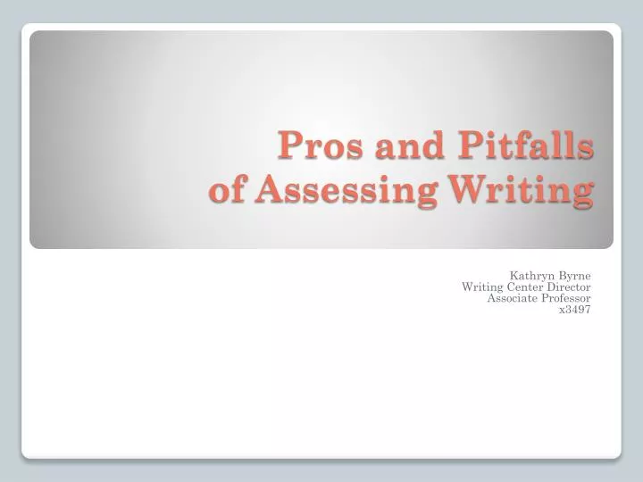 pros and pitfalls of assessing writing