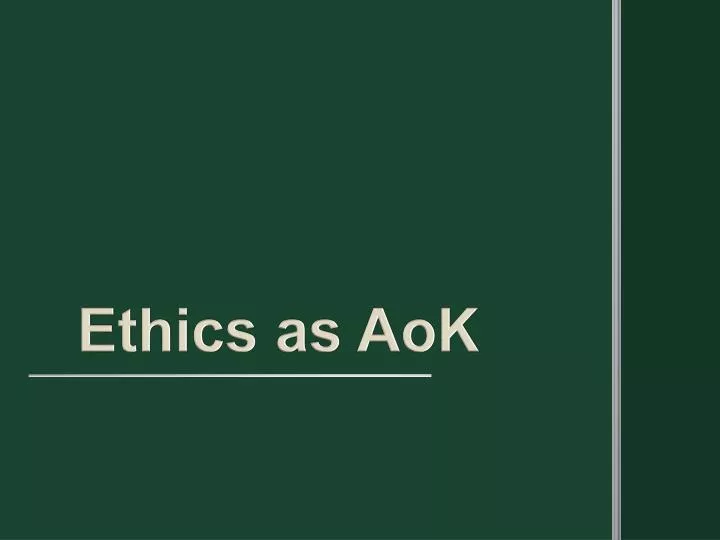 ethics as aok