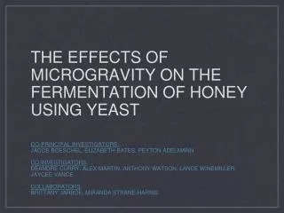 The effects of microgravity on the fermentation of honey using yeast