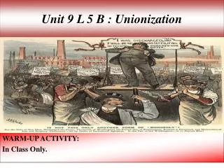Unit 9 L 5 B : Unionization