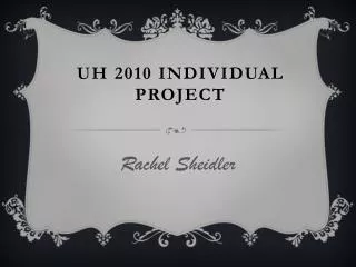 UH 2010 Individual project