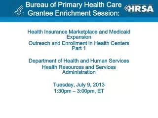 Bureau of Primary Health Care Grantee Enrichment Session: