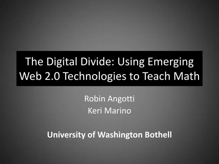 the digital divide using emerging web 2 0 technologies to teach math