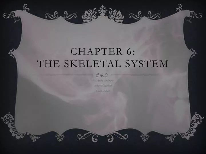 chapter 6 the skeletal syste m