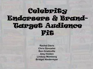 Celebrity Endorsers &amp; Brand-Target Audience Fit