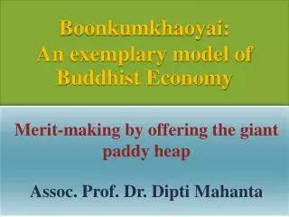 Boonkumkhaoyai : An exemplary model of Buddhist Economy
