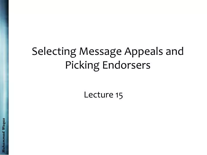 selecting message appeals and picking endorsers