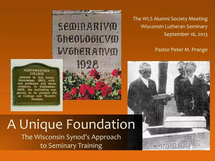 a unique foundation the wisconsin synod s approach to seminary training