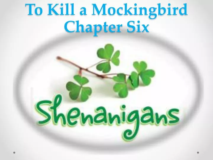 to kill a mockingbird chapter six