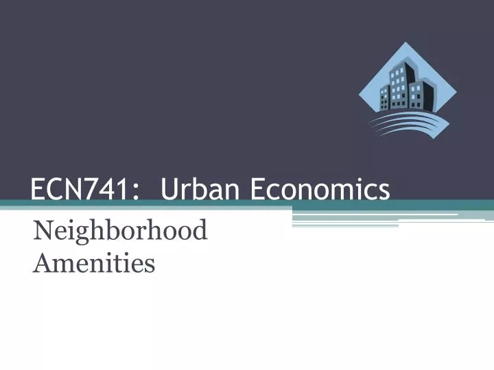 ecn741 urban economics