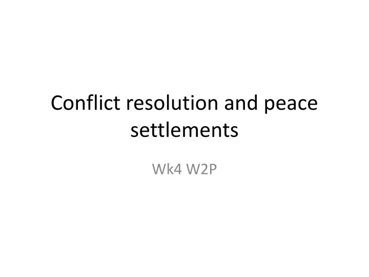 conflict resolution and peace settlements