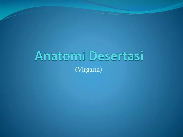 anatomi desertasi