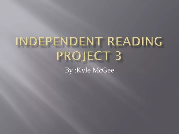 i ndependent reading project 3