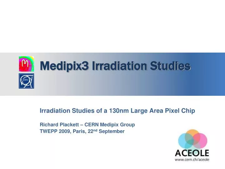 medipix3 irradiation studies