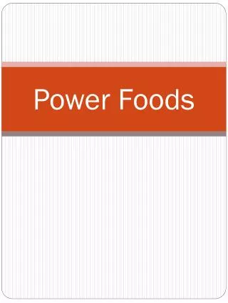 Power Foods