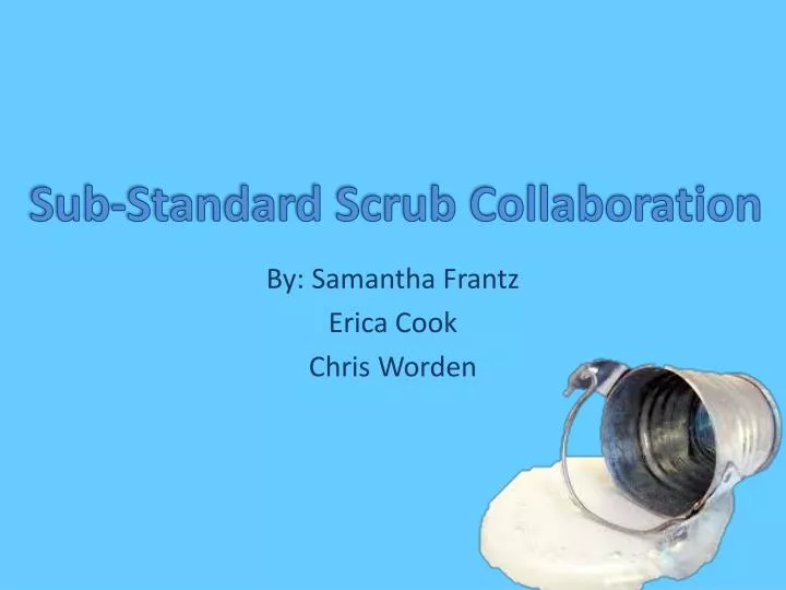 sub standard scrub collaboration