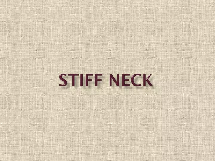 stiff neck