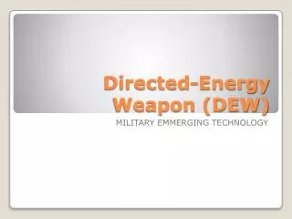 Directed-Energy Weapon (DEW)