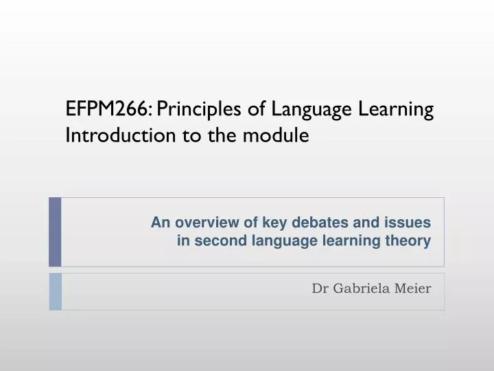 an overview of key debates and issues in second language learning theory