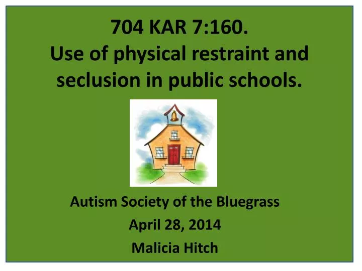704 kar 7 160 use of physical restraint and seclusion in public schools