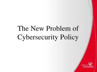 The New Problem of Cybersecurity Policy