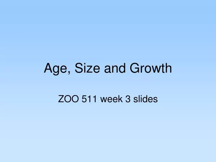 age size and growth