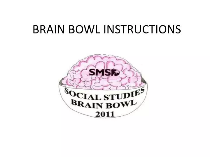 brain bowl instructions