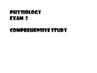 Physiology Exam 2 Comprehensive Study