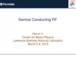 Normal Conducting RF - slide 1