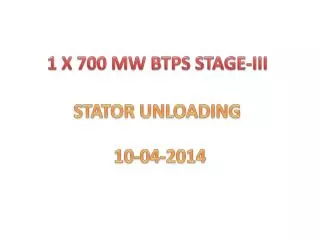 1 X 700 MW BTPS STAGE-III