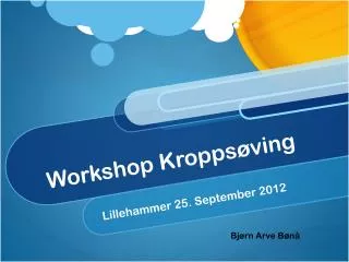 workshop kropps ving