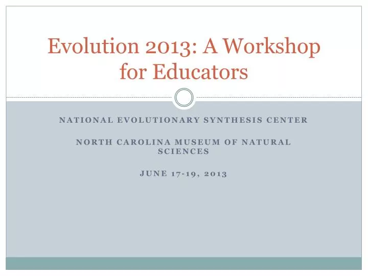 evolution 2013 a workshop for educators