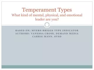 Temperament Types What kind of mental, physical, and emotional leader are you?