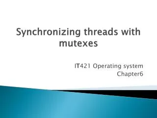 Synchronizing threads with mutexes